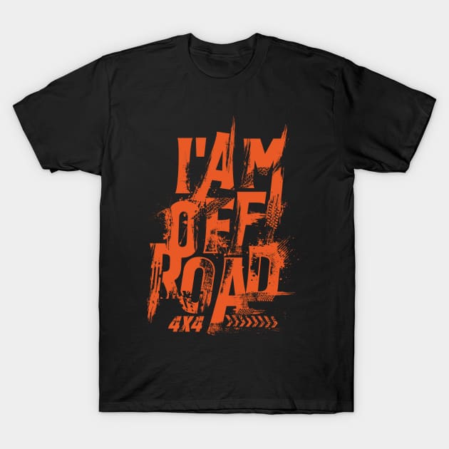 i'm off road 4x4 T-Shirt by Teefold